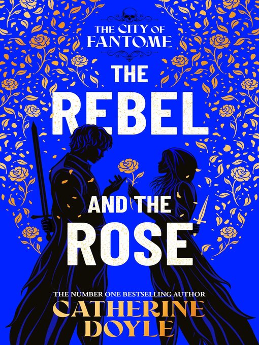 Title details for The Rebel and the Rose by Catherine Doyle - Wait list